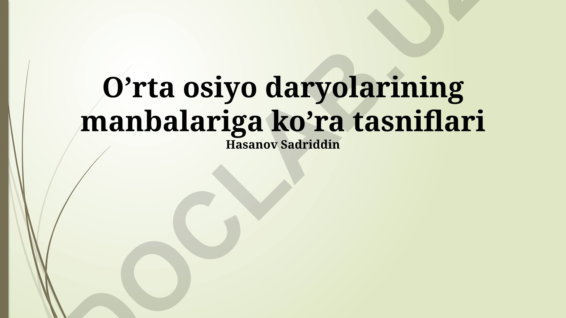 O'rta Osiyo daryolarining manbalariga ko'ra tasniflari