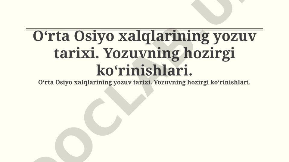 O‘rta Osiyo xalqlarining yozuv tarixi va hozirgi ko‘rinishlari