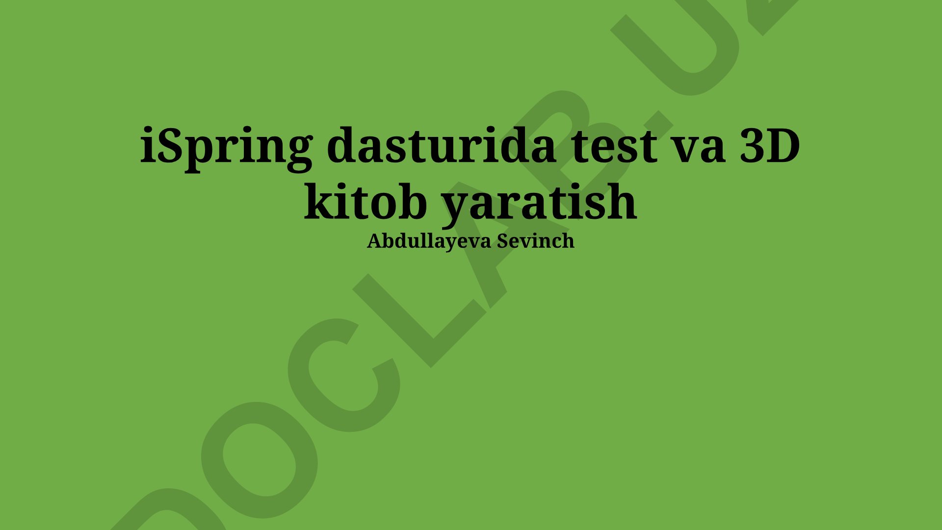 Ispring dasturida test va 3D kitob yaratish