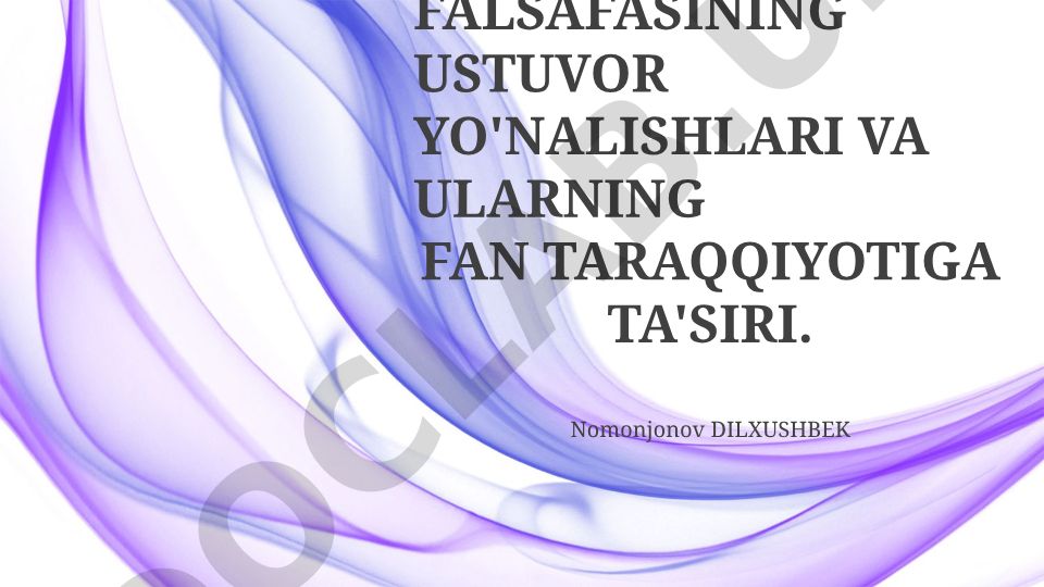 G'arb falsafasining ustuvor yo'nalishlari va ularning fan taraqqiyotiga ta'siri