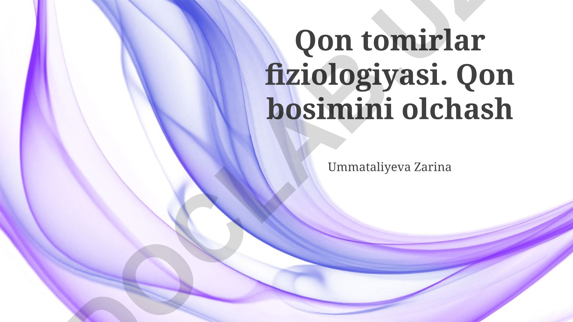 Qon tomirlar fiziologiyasi va qon bosimini o'lchash
