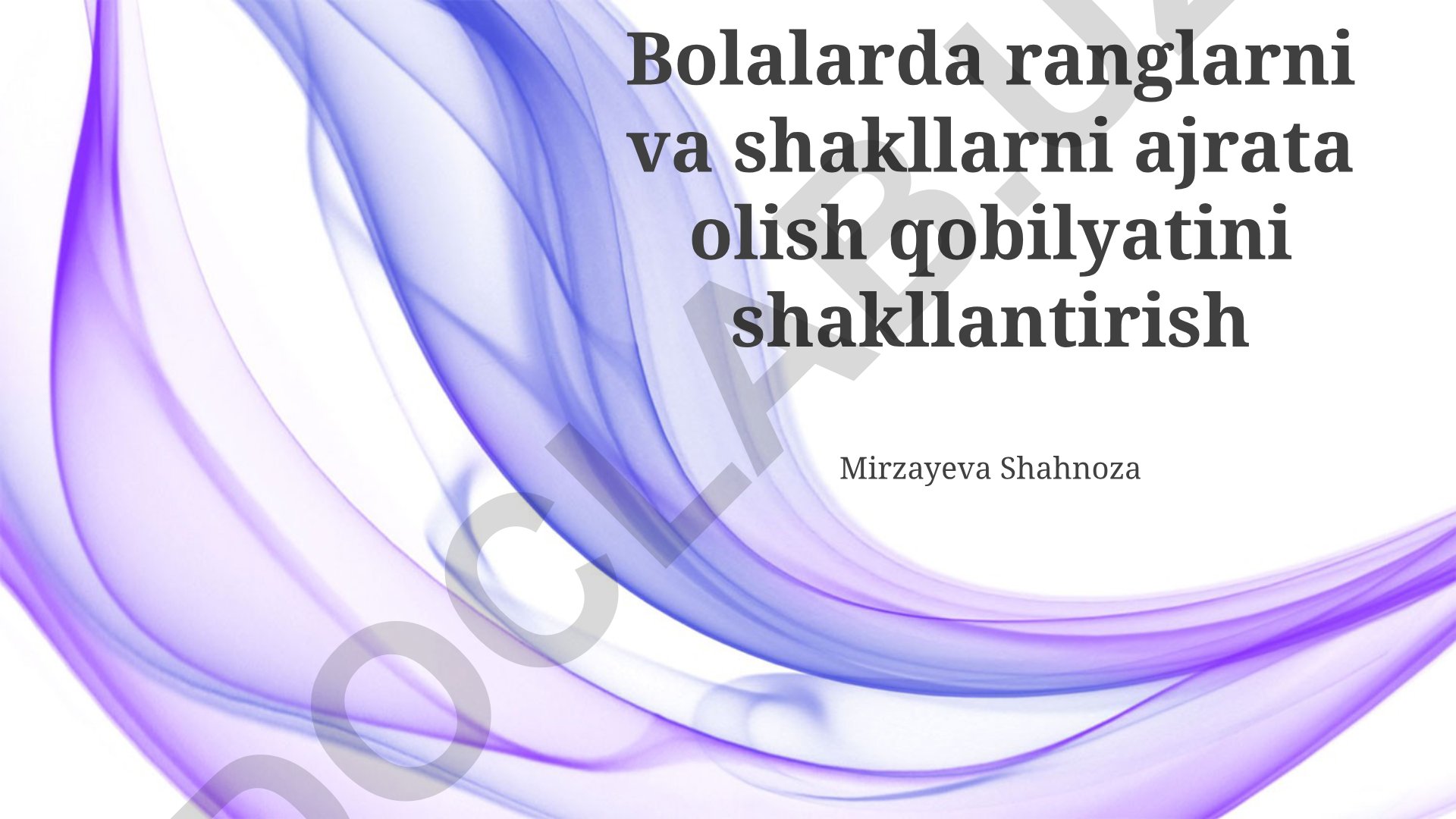 Bolalarda ranglarni va shakllarni ajrata olish qobilyatini shakllantirish