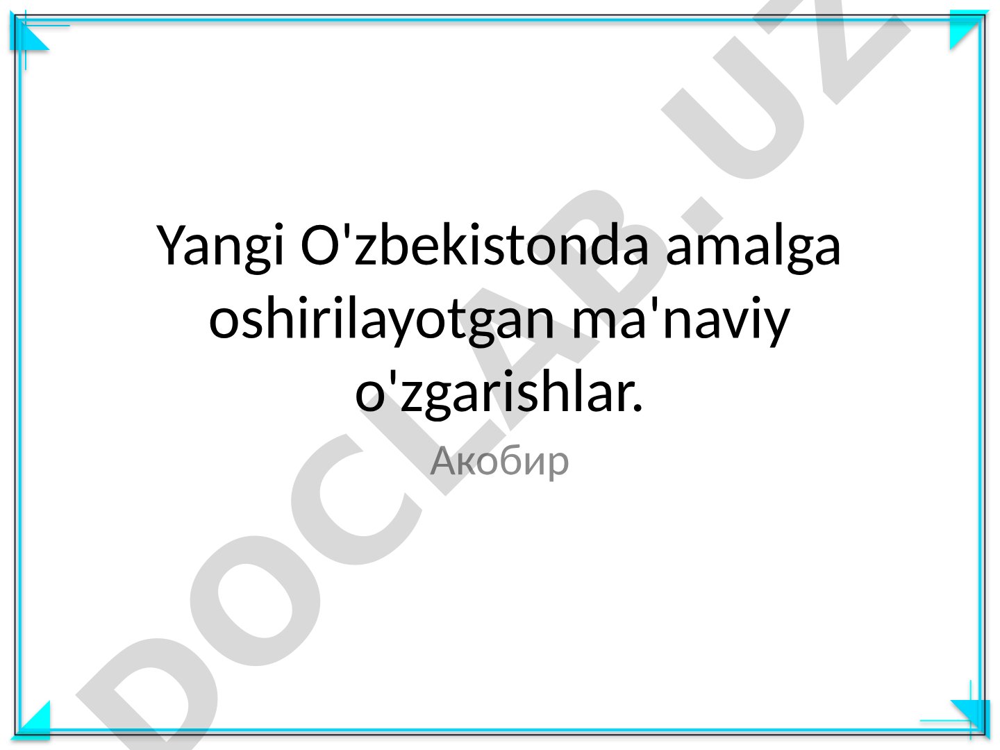 Yangi O'zbekistonda amalga oshirilayotgan ma'naviy o'zgarishlar