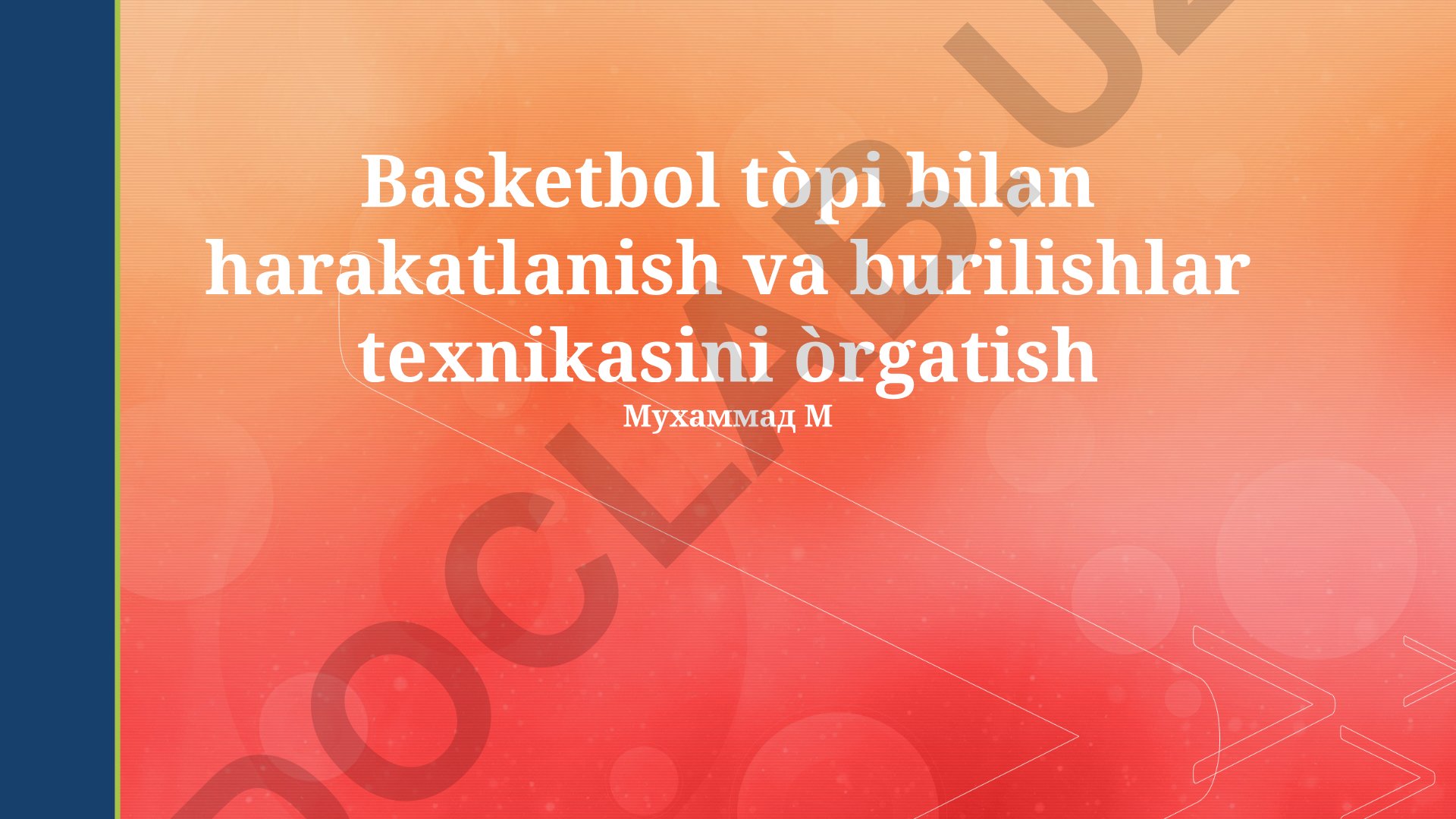 Basketbol to'pi bilan harakatlanish va burilishlar texnikasini o'rgatish