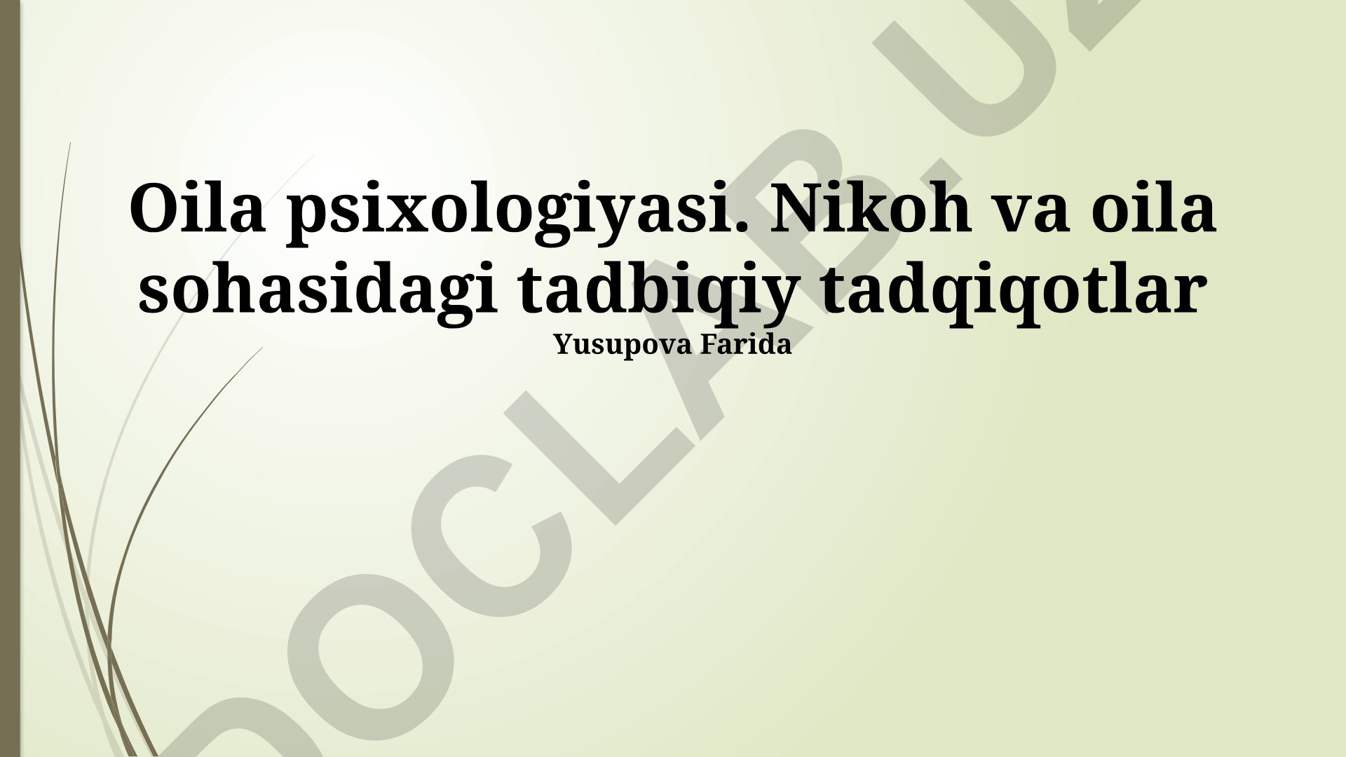 Oila psixologiyasi: Nikoh va oila sohasidagi tadqiqotlar