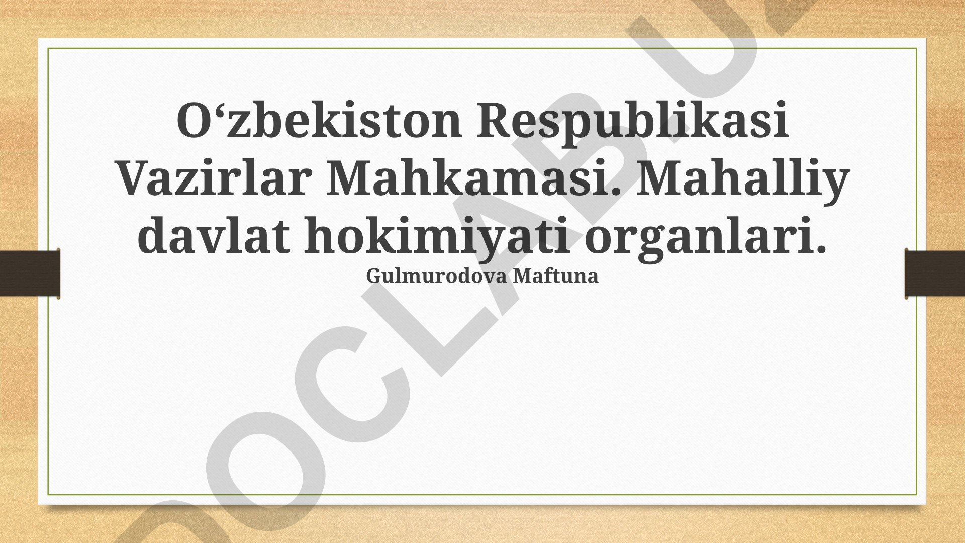 Oʻzbekiston Respublikasi Vazirlar Mahkamasi va Mahalliy Davlat Hokimiyati Organlari