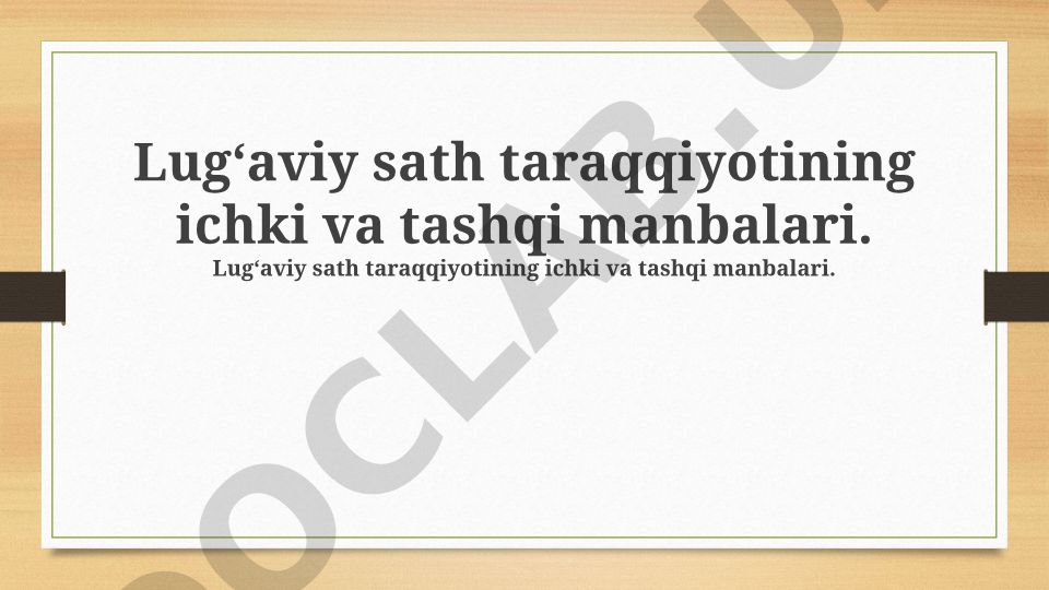Lug‘aviy sath taraqqiyotining ichki va tashqi manbalari