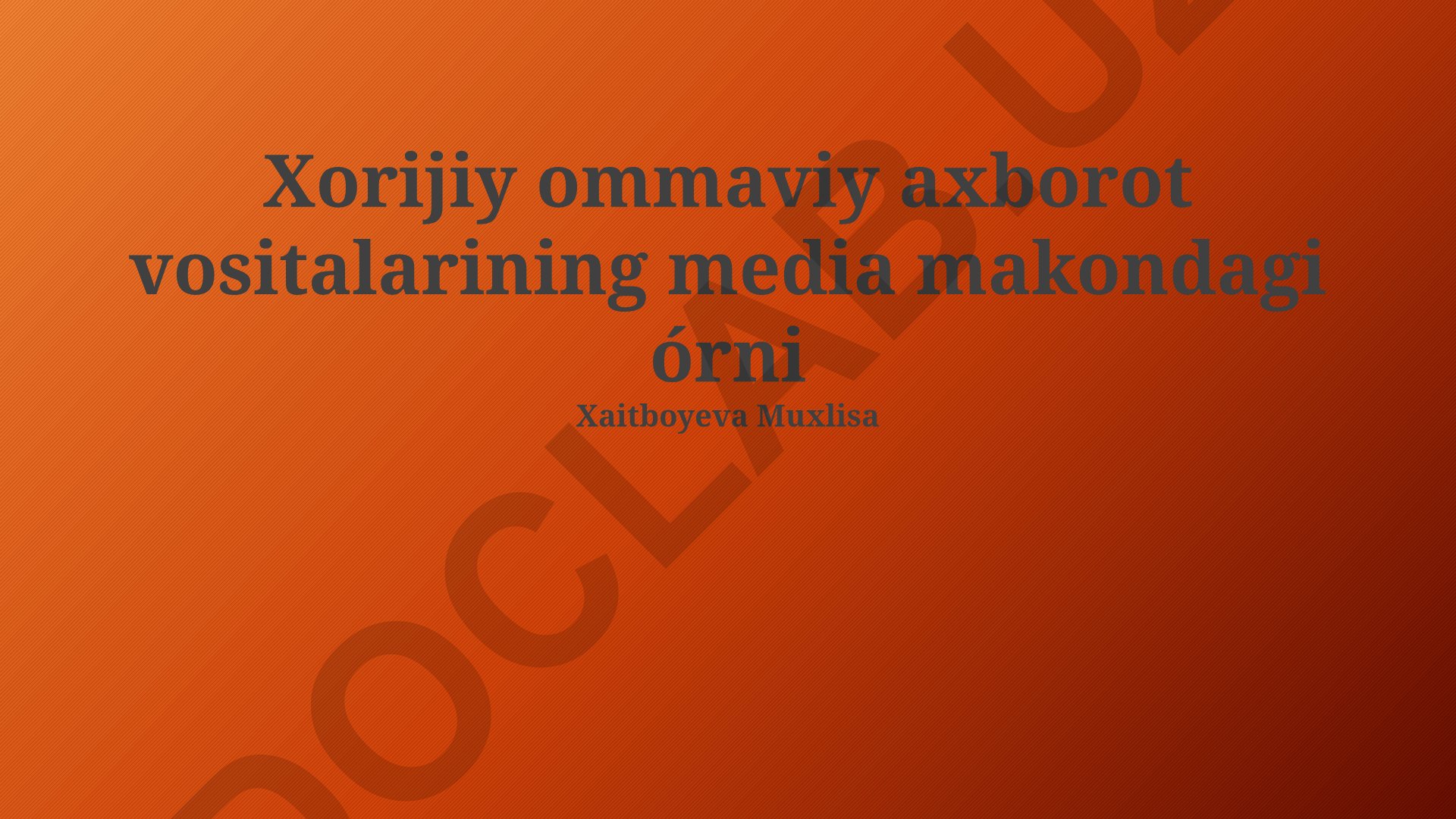 Xorijiy ommaviy axborot vositalarining media makondagi o'rni