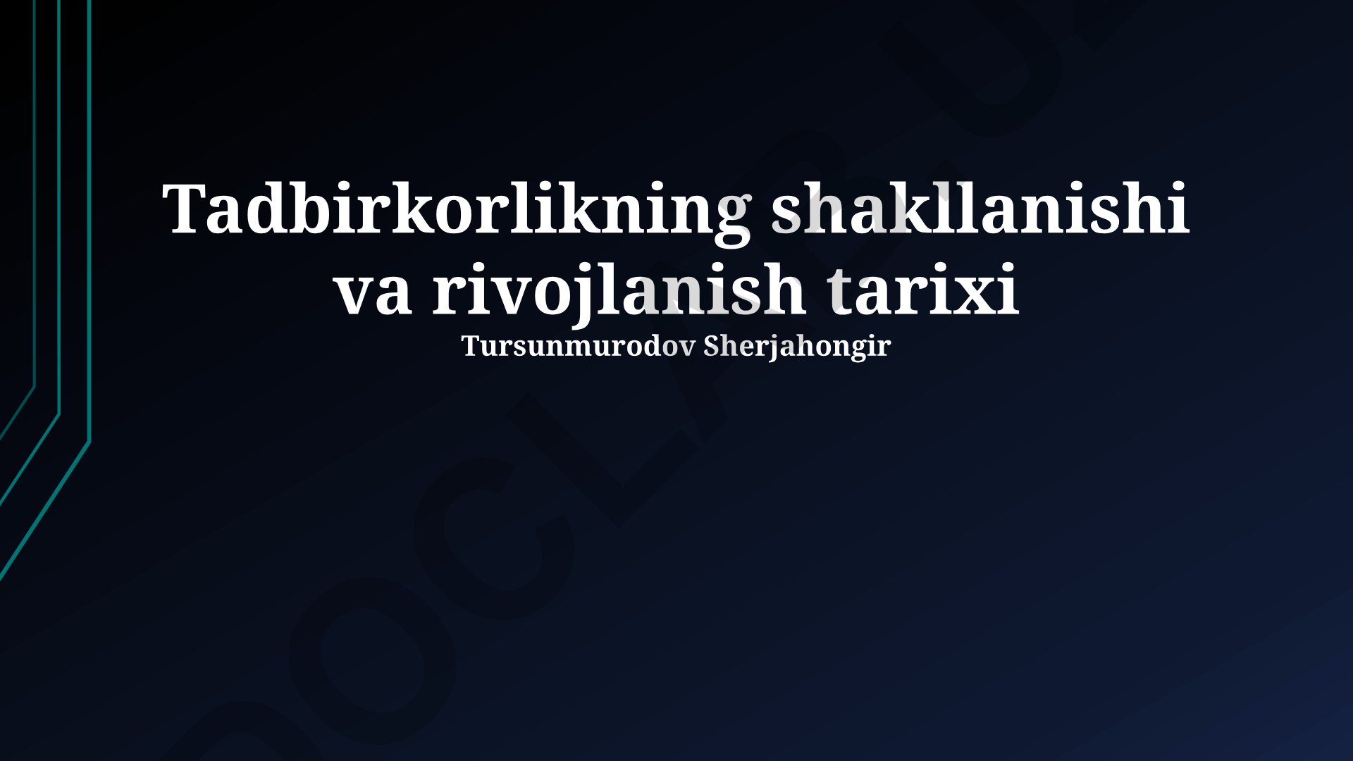 Tadbirkorlikning shakllanishi va rivojlanish tarixi