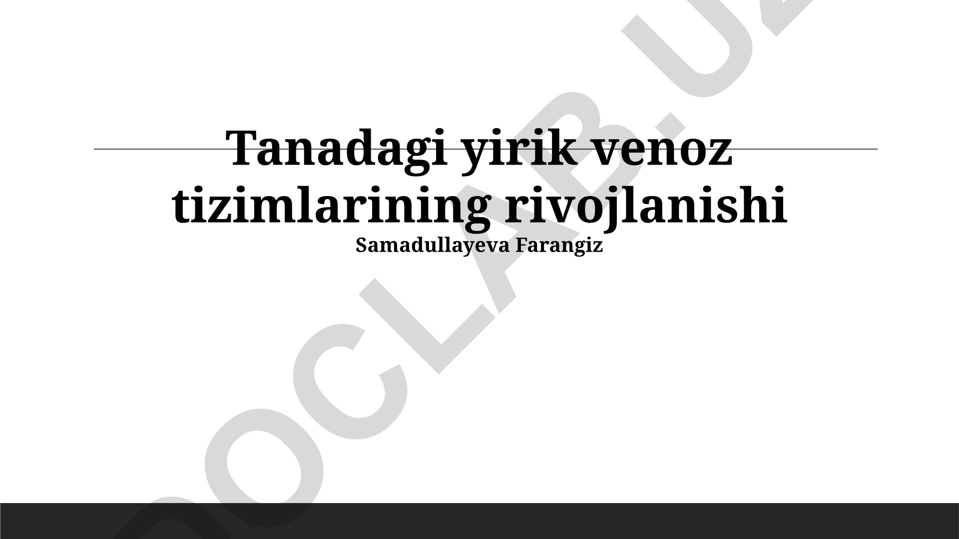 Tanadagi yirik venoz tizimlarining rivojlanishi