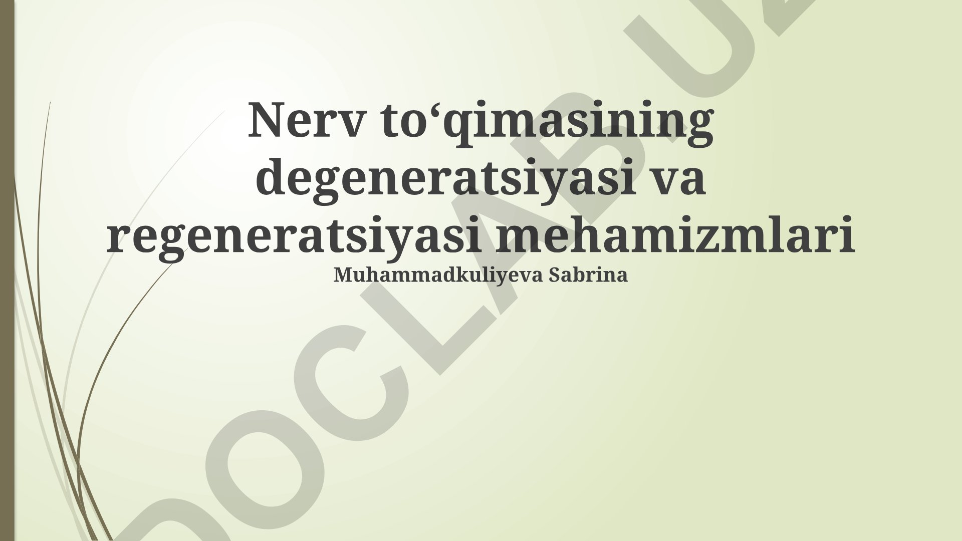 Nerv toʻqimasining degeneratsiyasi va regeneratsiyasi mexanizmlari