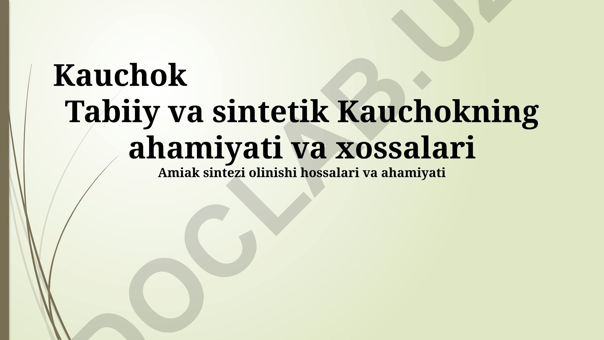 Tabiiy va sintetik kauchuklar: ahamiyati, xossalari va qo'llanilishi