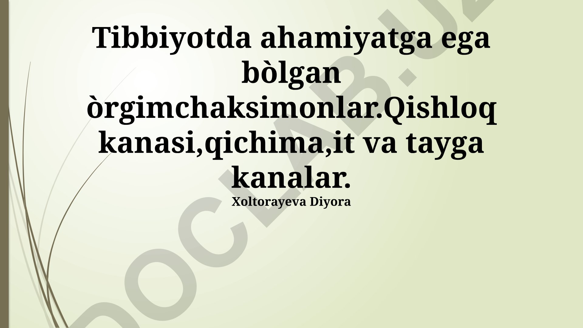 Tibbiy ahamiyatga ega kana turlari va ularning tarqalishi