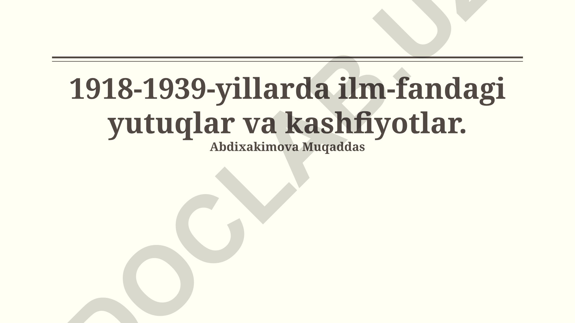 1918-1939-yillarda ilm-fandagi yutuqlar va kashfiyotlar