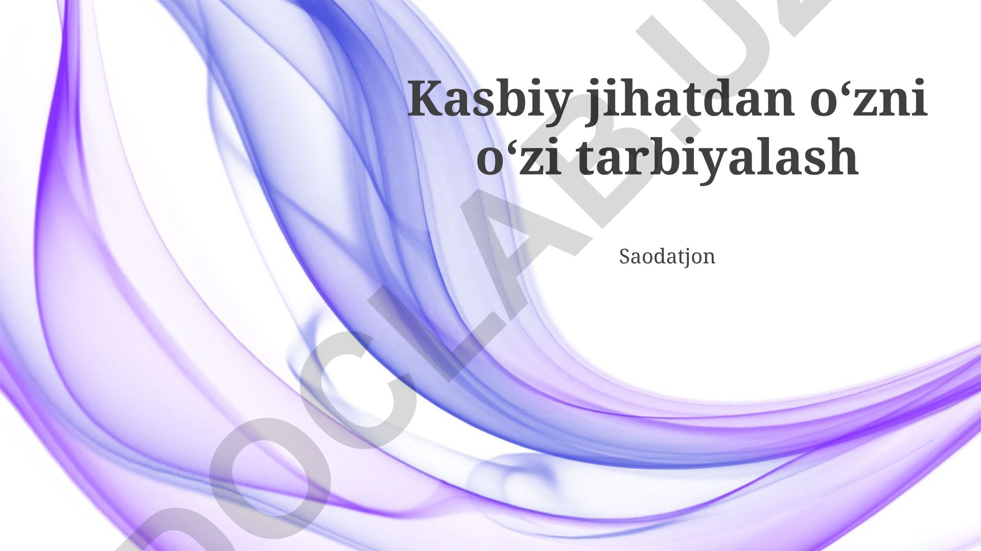 Kasbiy rivojlanish va o'z ustida ishlash