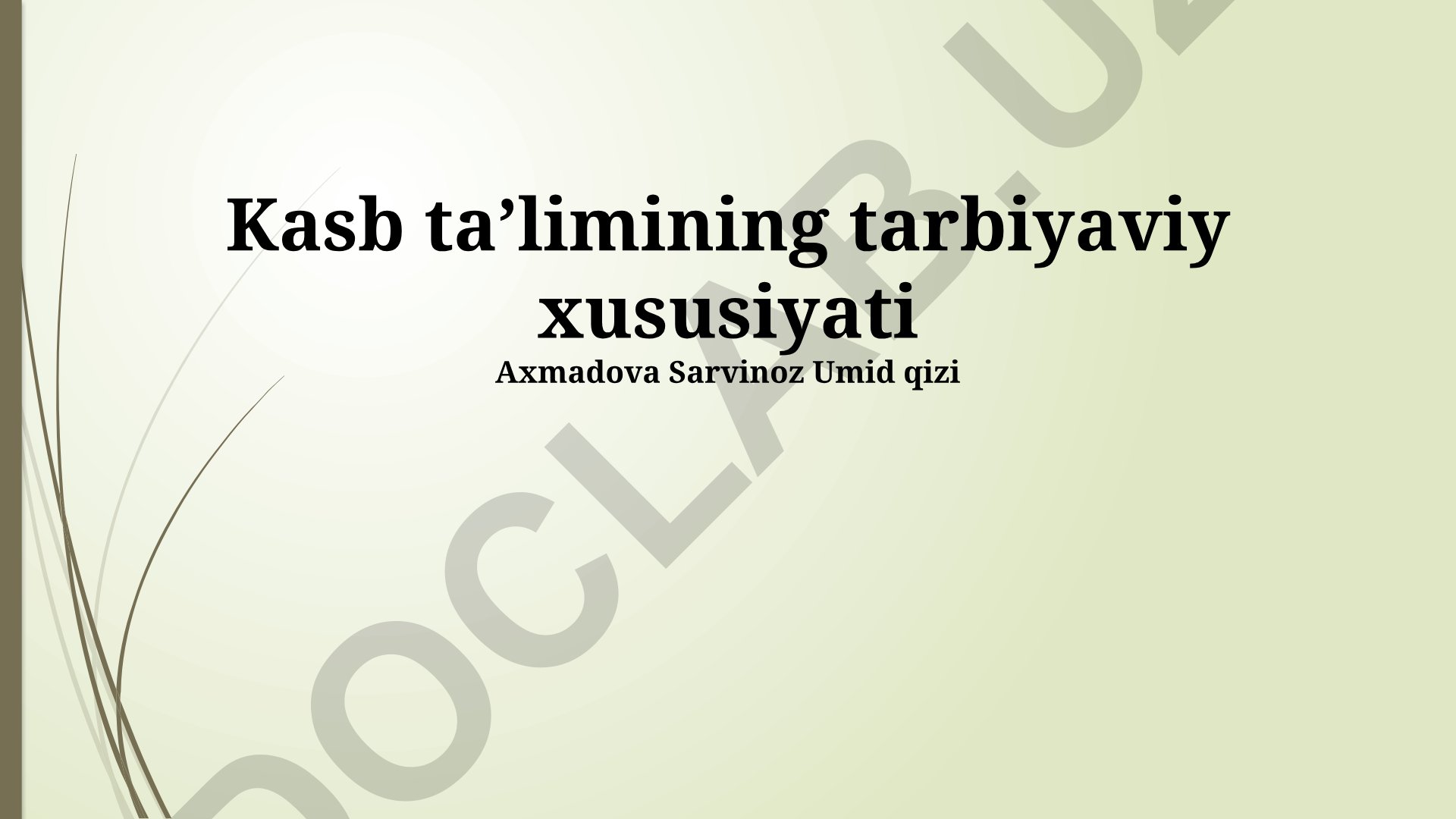 Kasb taʼlimining tarbiyaviy xususiyati va rivojlanish istiqbollari