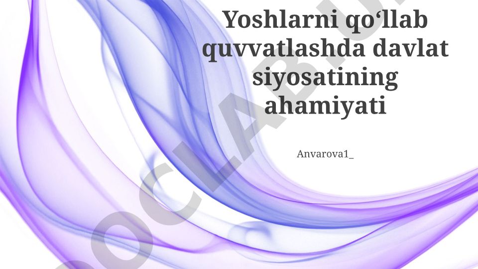 Yoshlarni qoʻllab quvvatlashda davlat siyosatining ahamiyati