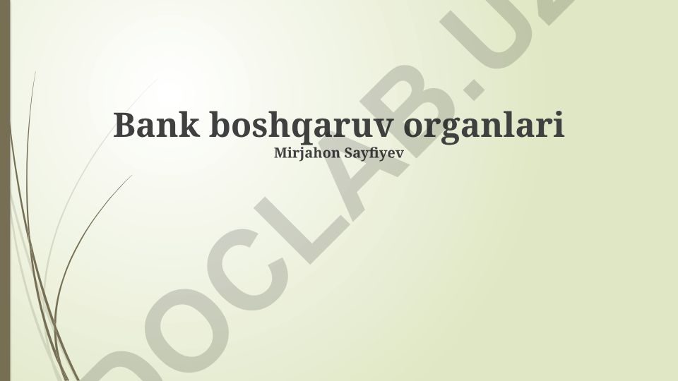 Bank boshqaruv organlarining javobgarligi, nazorati va samarali ishlashini ta'minlash