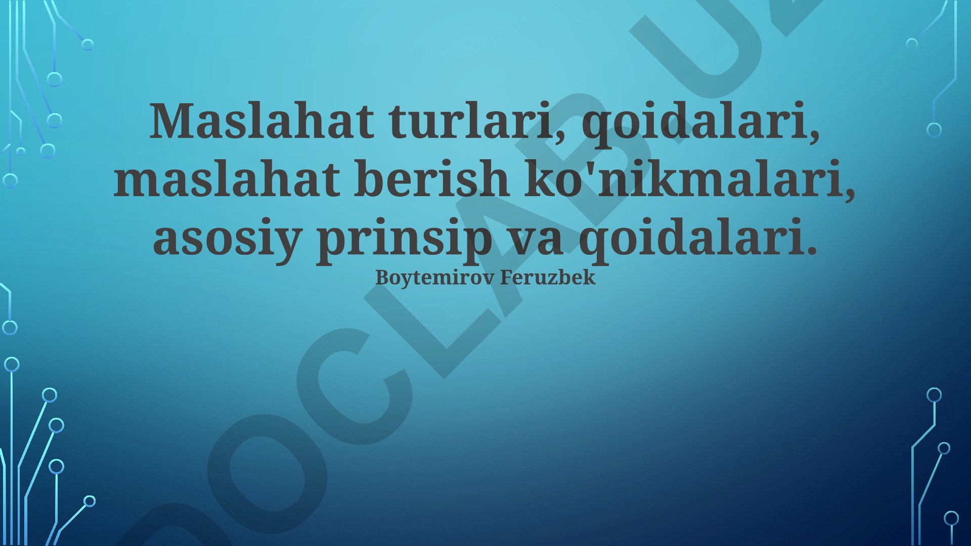 Maslahat berish turlari, qoidalari va ko'nikmalari