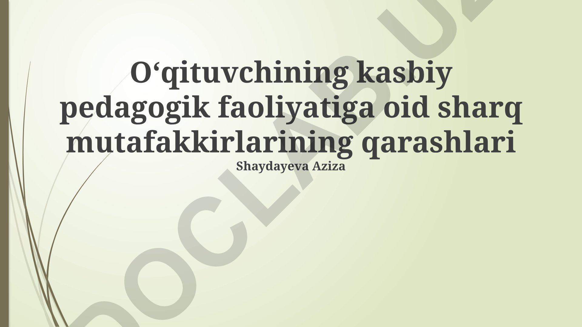 Sharq mutafakkirlarining pedagogik faoliyatga qarashlari