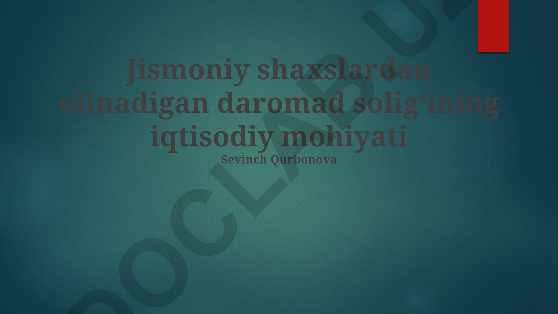 Jismoniy shaxslardan olinadigan daromad solig'ining iqtisodiy mohiyati