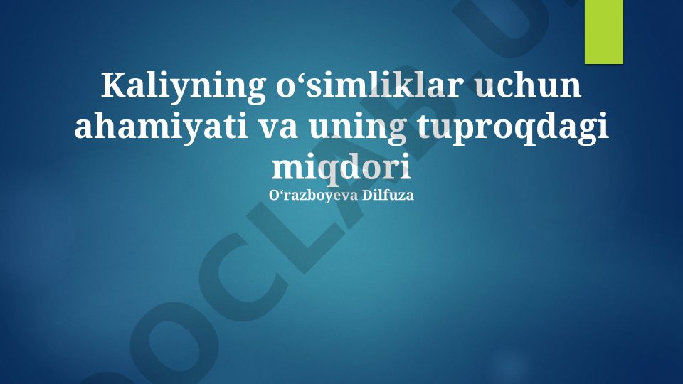 Kaliyning oʻsimliklar uchun ahamiyati va tuproqdagi miqdori