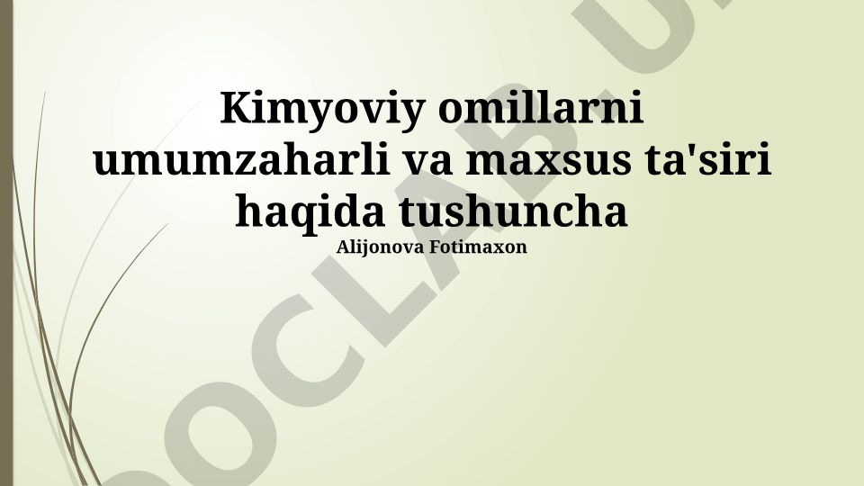 Kimyoviy omillarning umumzaharli va maxsus ta'siri