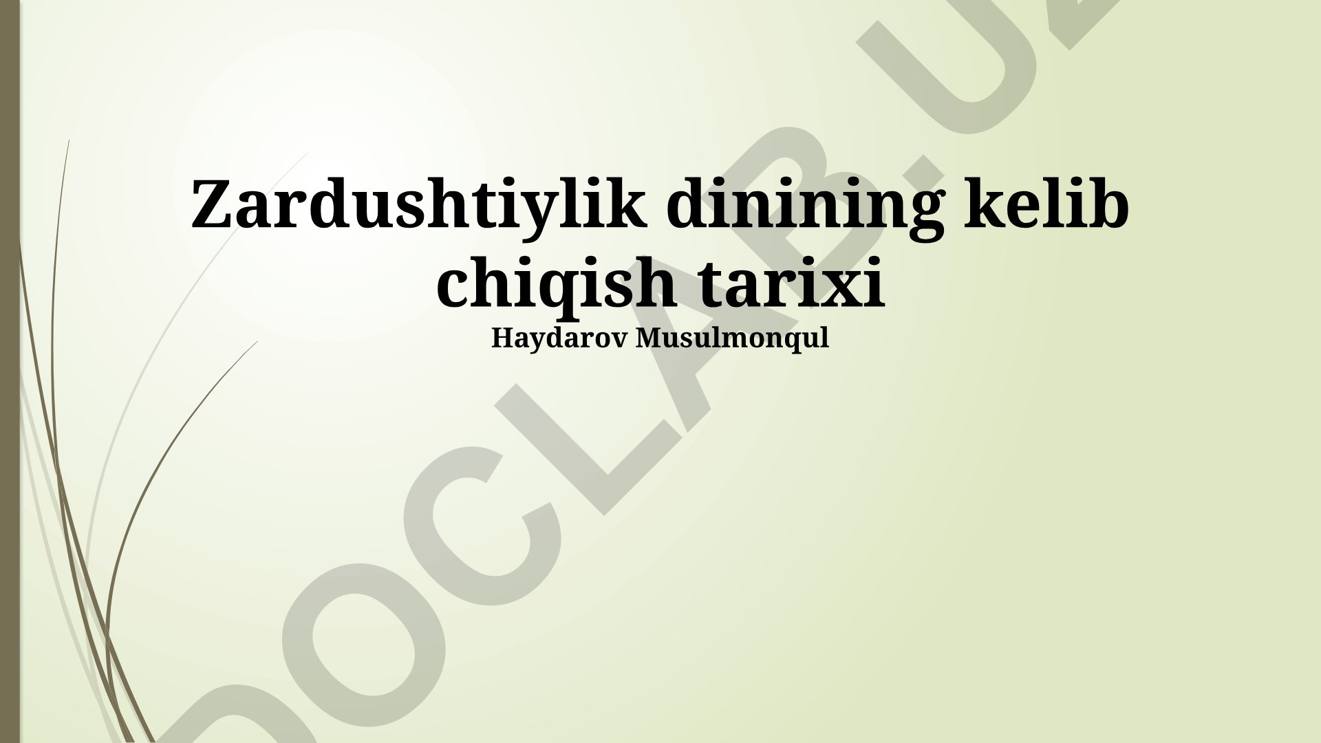 Zardushtiylik dinining kelib chiqish tarixi