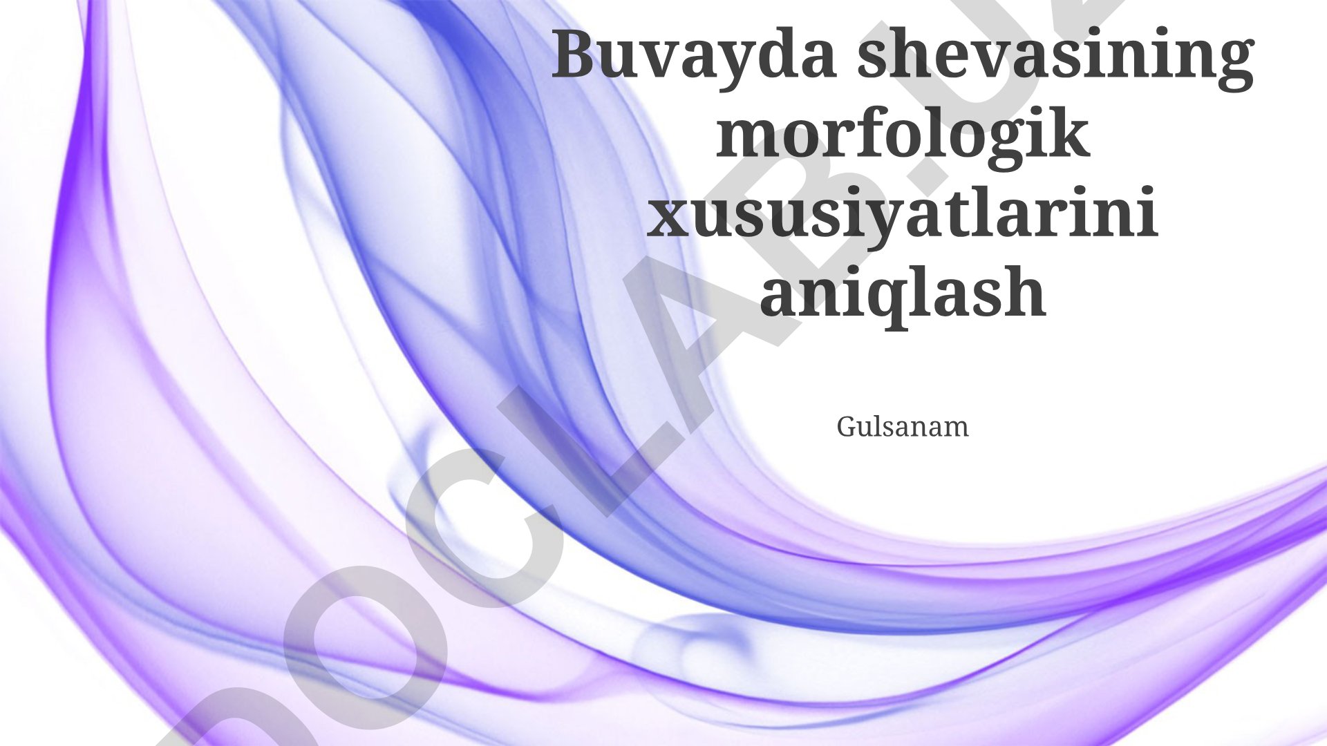 Buvayda shevasining morfologik xususiyatlarini aniqlash
