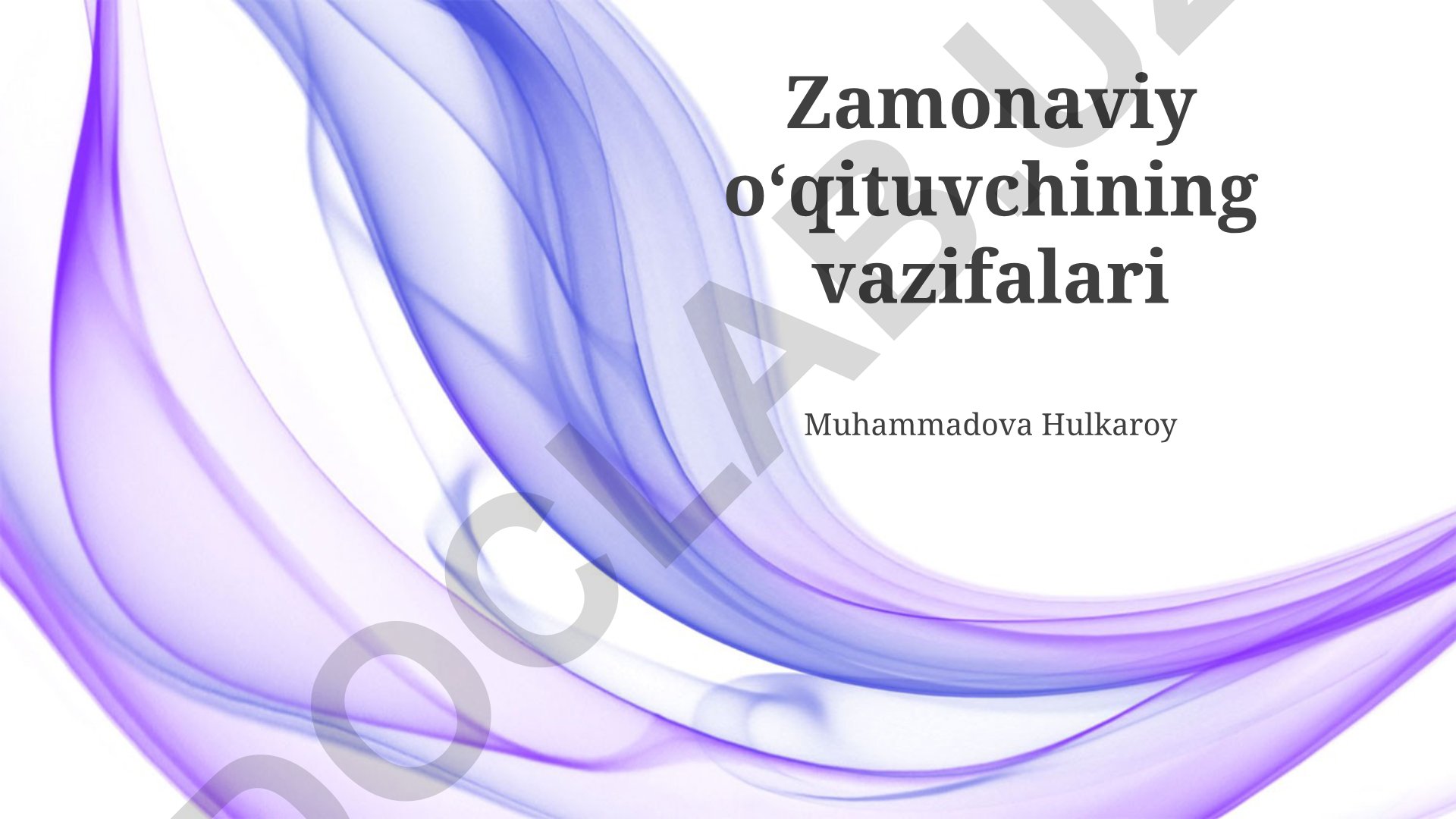 Zamonaviy o'qituvchining vazifalari
