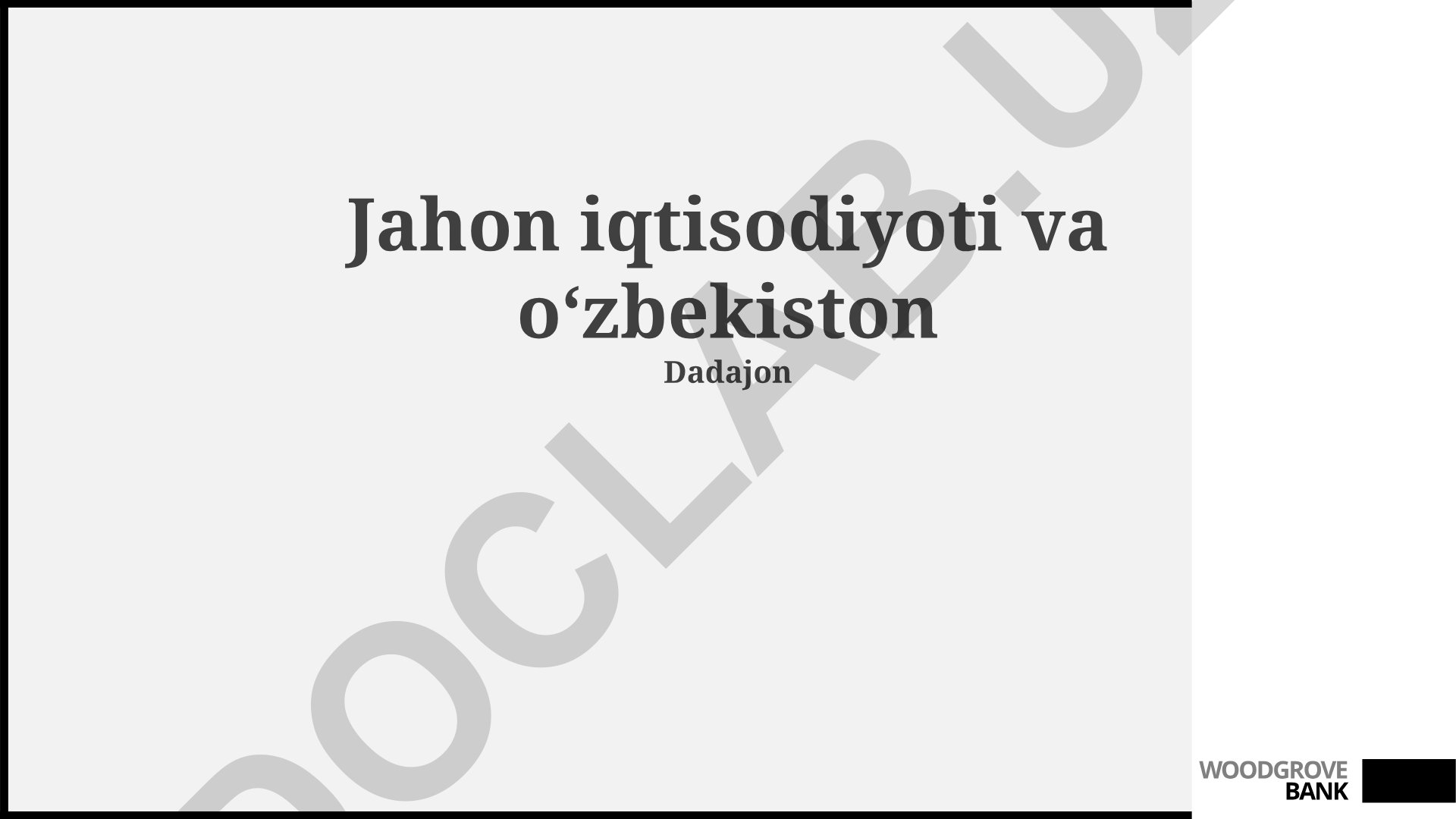 Jahon iqtisodiyoti va O'zbekistonning global integratsiyasi