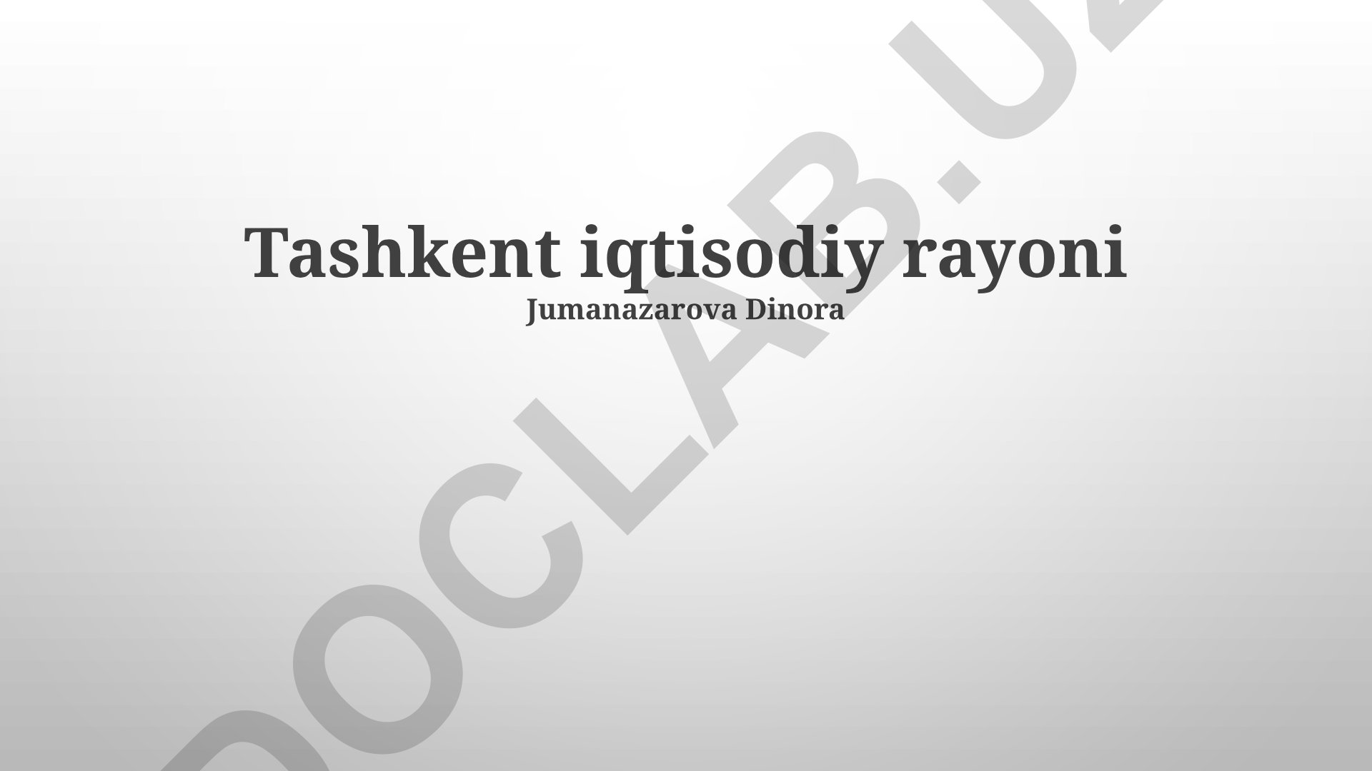 Toshkent iqtisodiy rayoni iqtisodiy potentsiali va rivojlanish rejalari