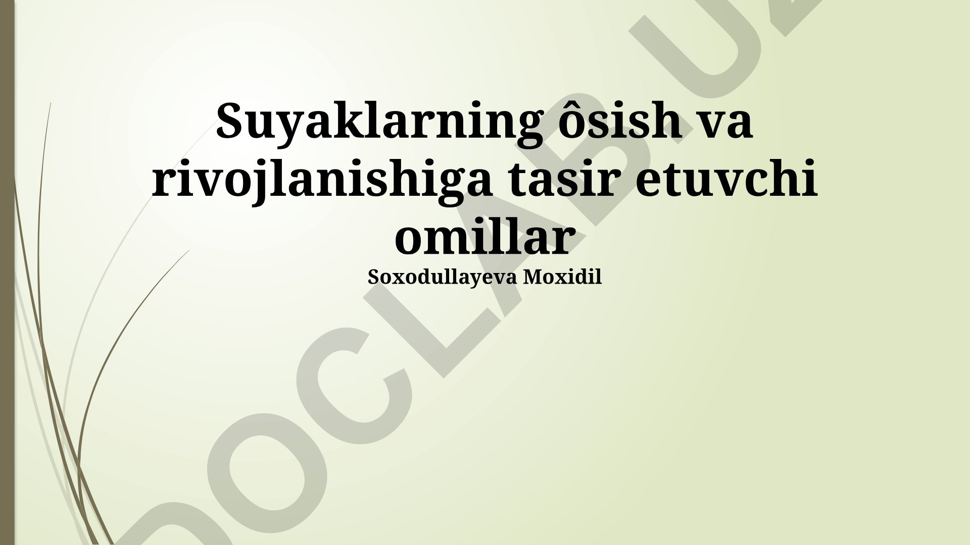 Suyaklarning o'sish va rivojlanishiga ta'sir etuvchi omillar