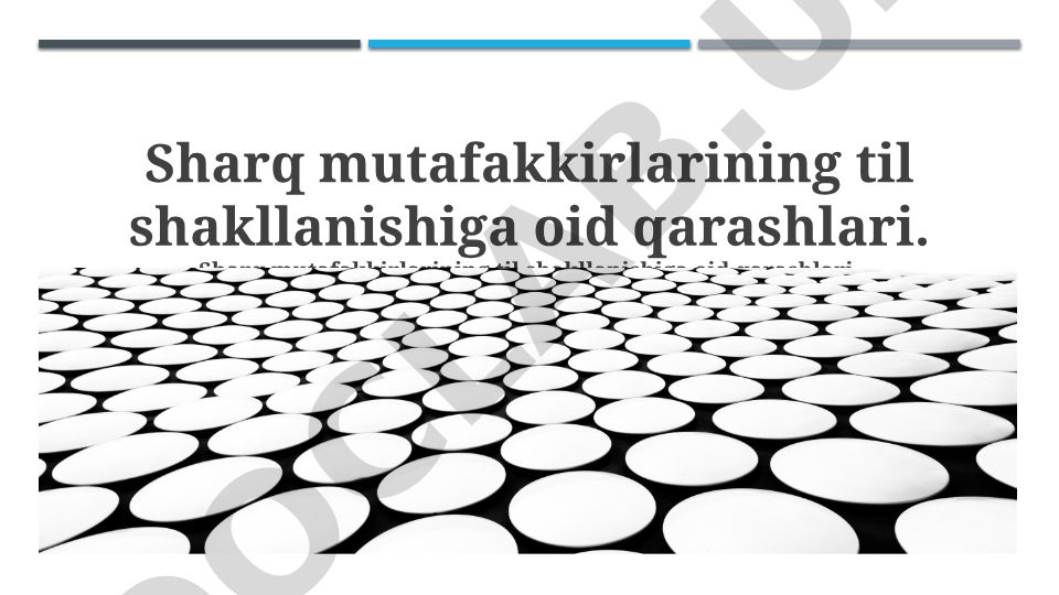 Sharq mutafakkirlarining til shakllanishiga oid qarashlari