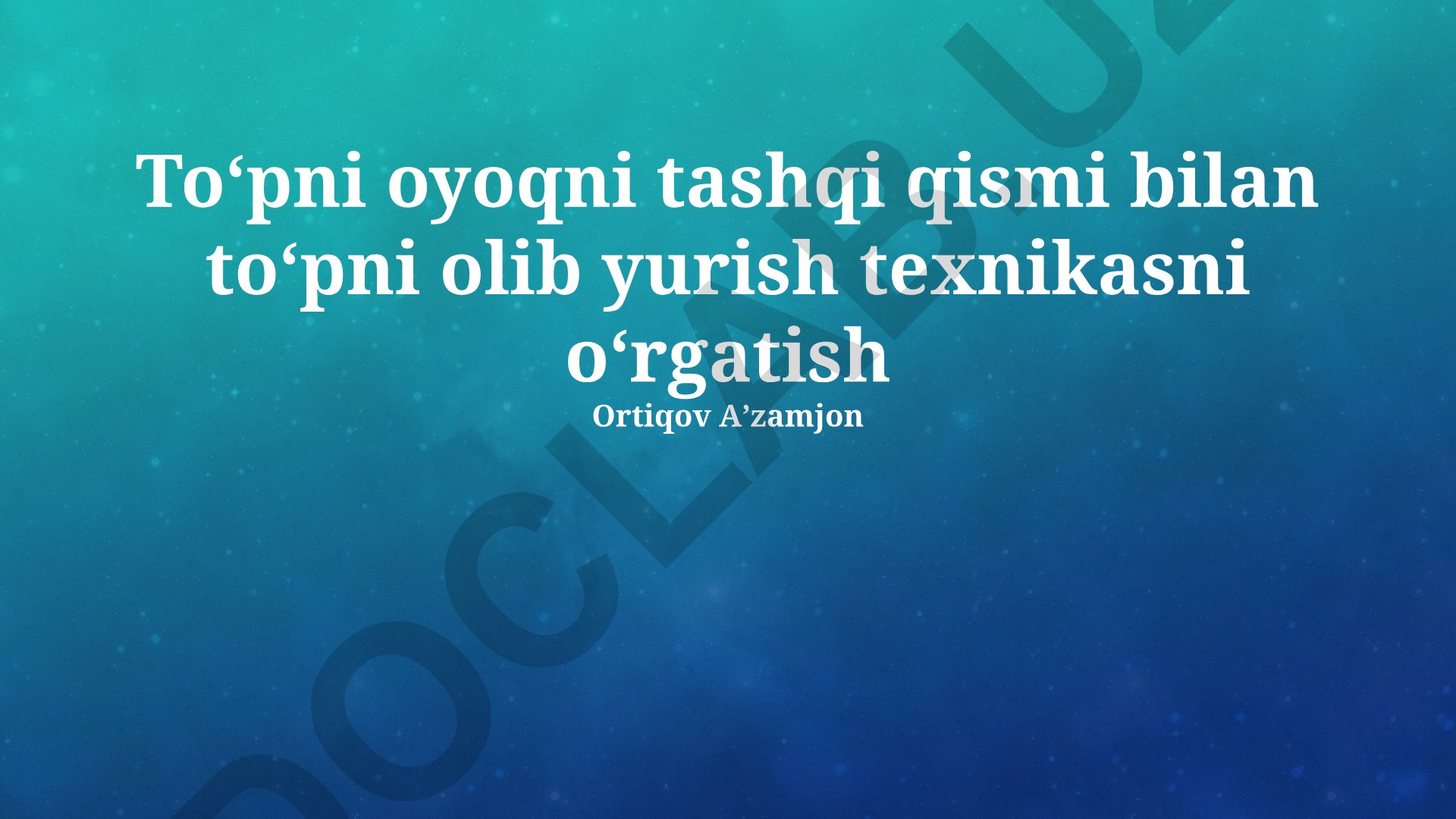 To'pni tashqi oyoq qismi bilan dribling qilish texnikasi