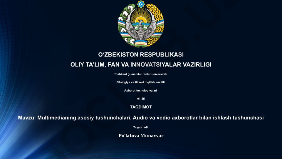 Multimedianing asosiy tushunchalari. Audio va video axborotlar bilan ishlash