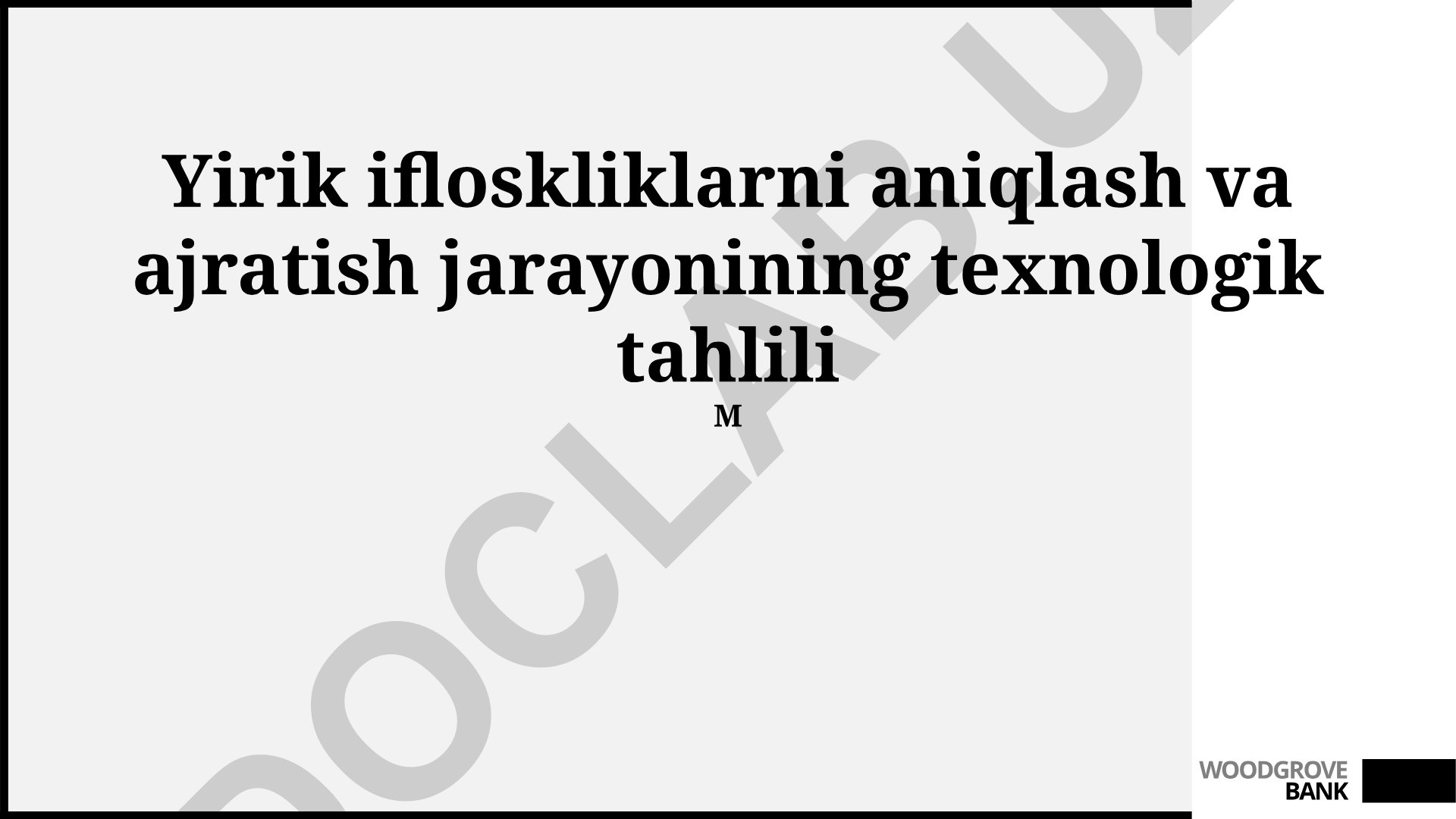 Yirik ifloskliklarni aniqlash va ajratish jarayonining texnologik tahlili
