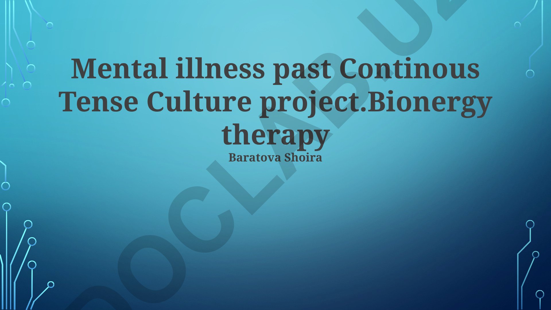 Bioenergy Therapy and Past Continuous Tense in Mental Illness Narratives