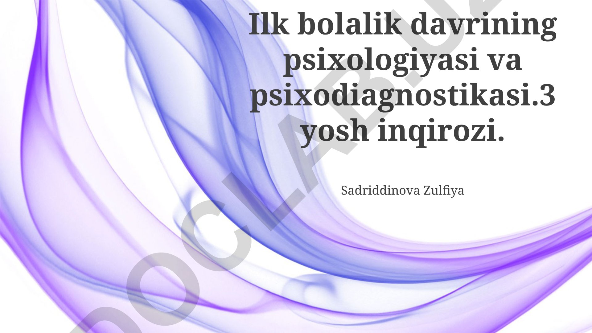 Ilk bolalik davrining psixologiyasi va psixodiagnostikasi. 3 yosh inqirozi