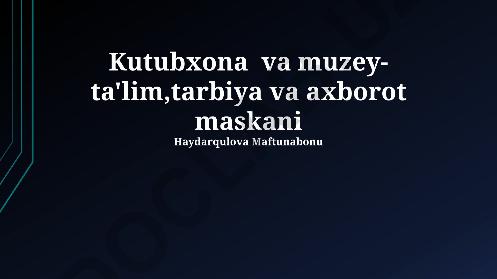 Kutubxona va muzeyning ta'lim, tarbiya va axborot markazi sifatidagi roli