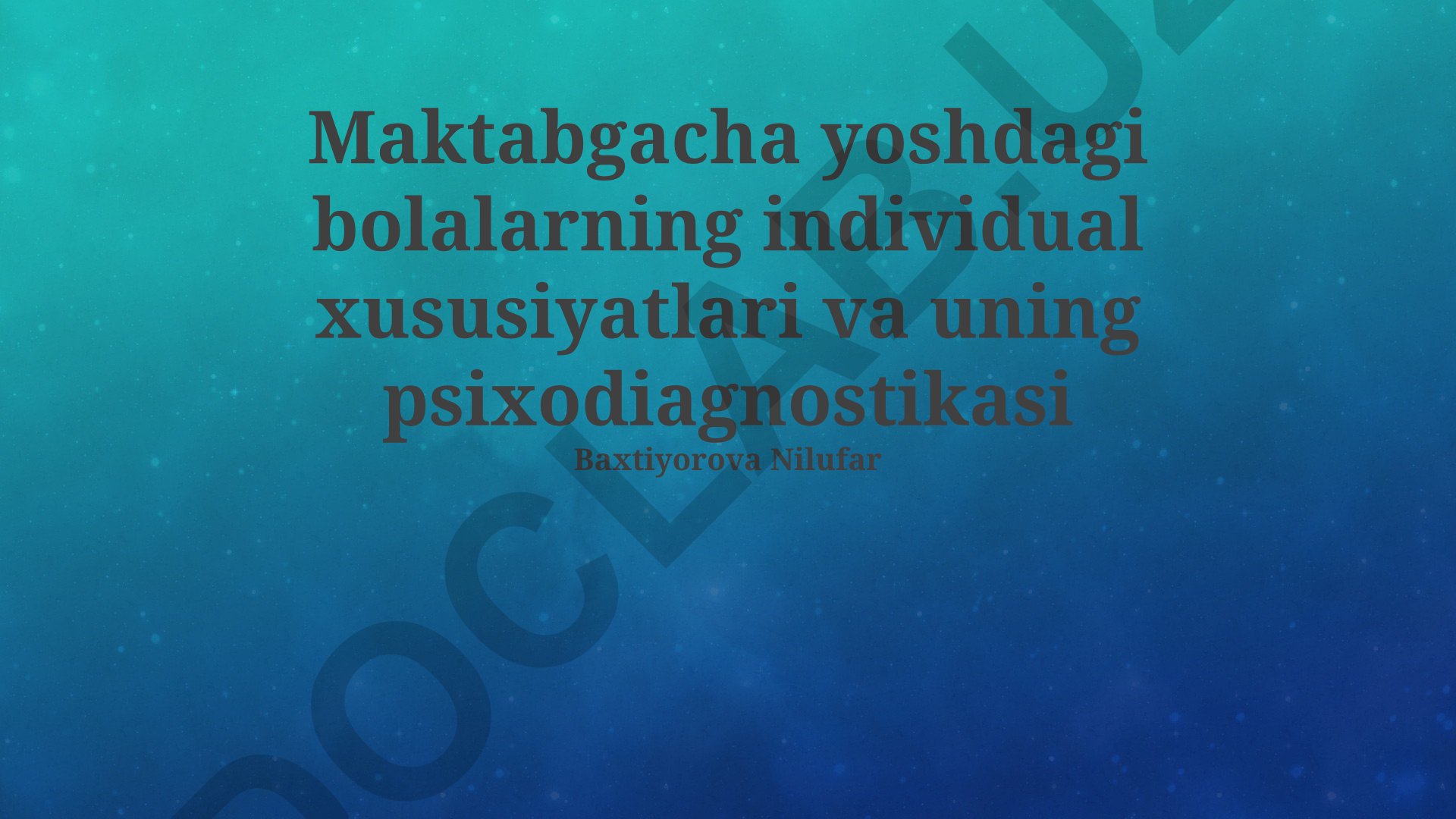 Maktabgacha yoshdagi bolalarning individual xususiyatlari va psixodiagnostikasi