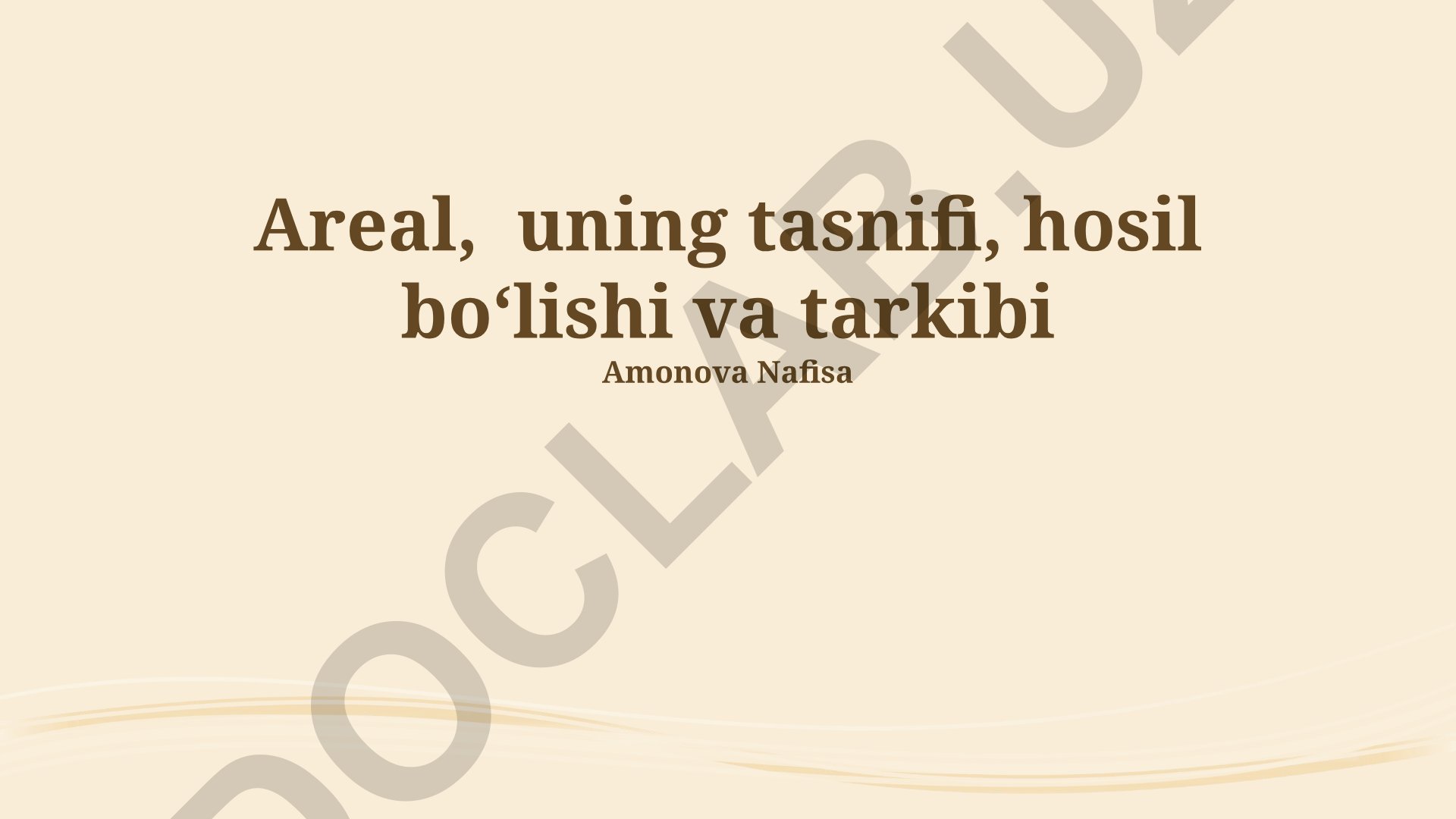 Areal, uning tasnifi, hosil boʻlishi va tarkibi