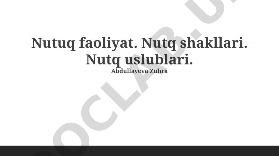 Nutq faoliyati, shakllari va uslublari