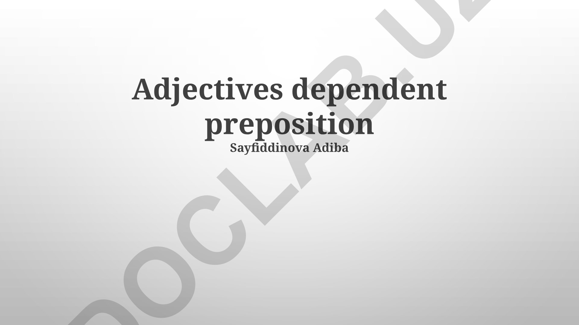 Adjectives dependent preposition