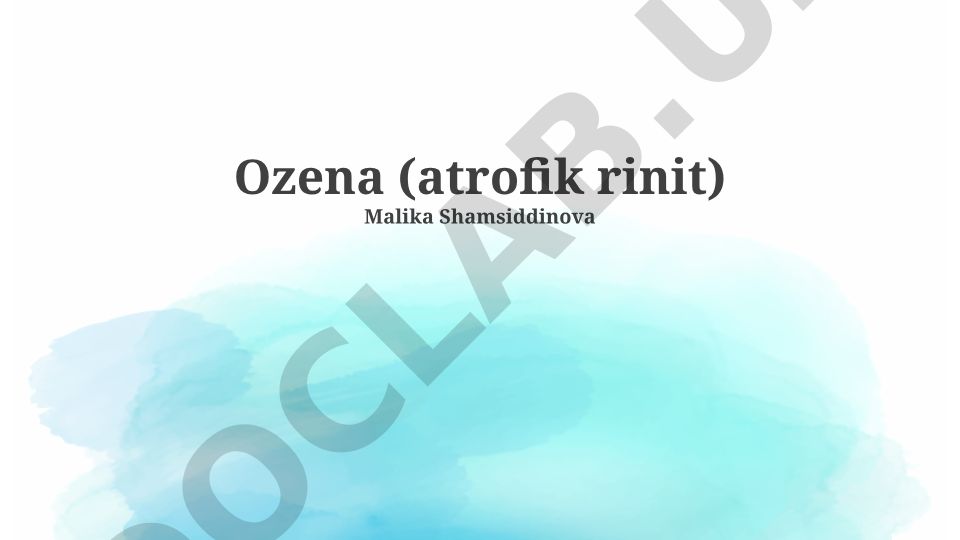 Ozena (atrofik rinit) - ta'rif, etiologiya, diagnostika va davolash