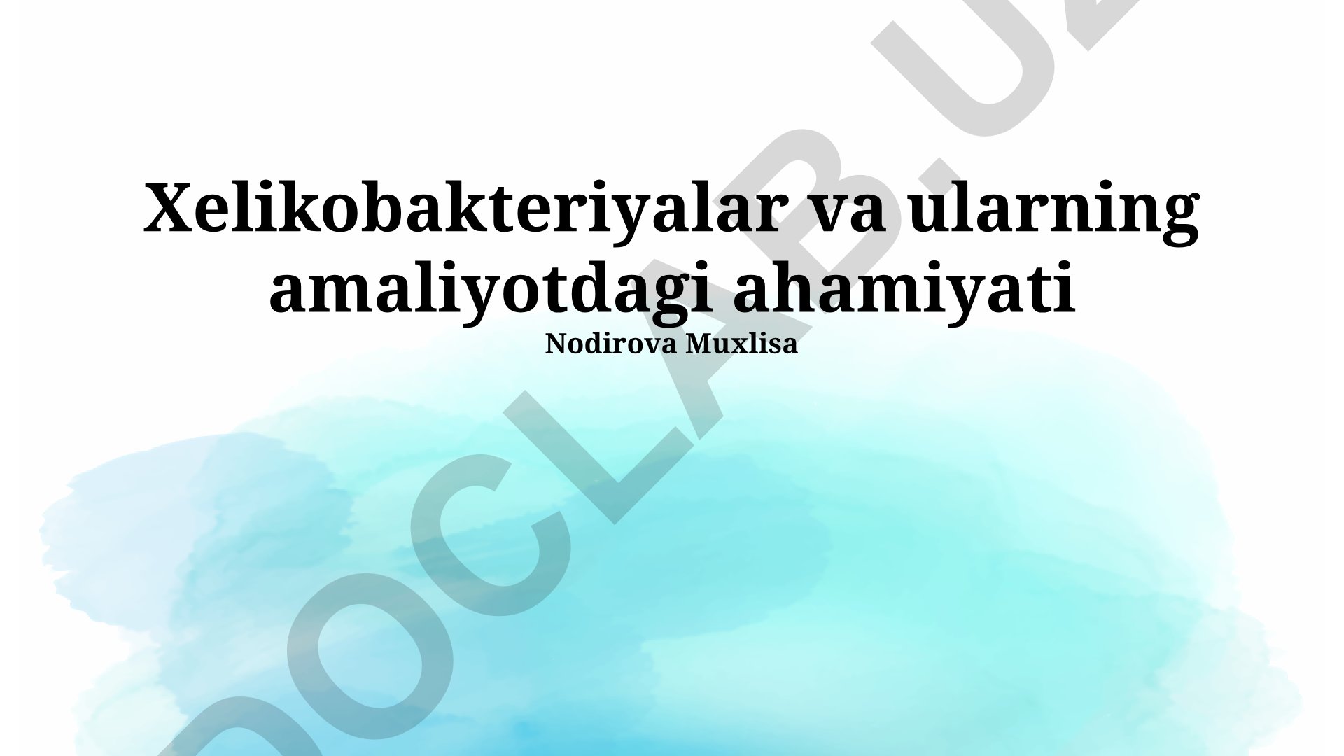 Xelikobakteriyalar va ularning amaliyotdagi ahamiyati