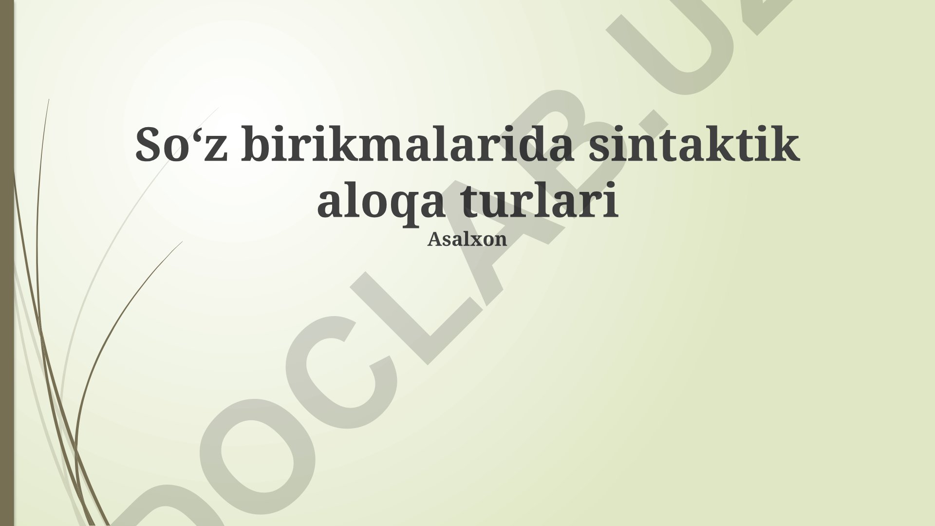 Soʻz birikmalarida sintaktik aloqa turlari