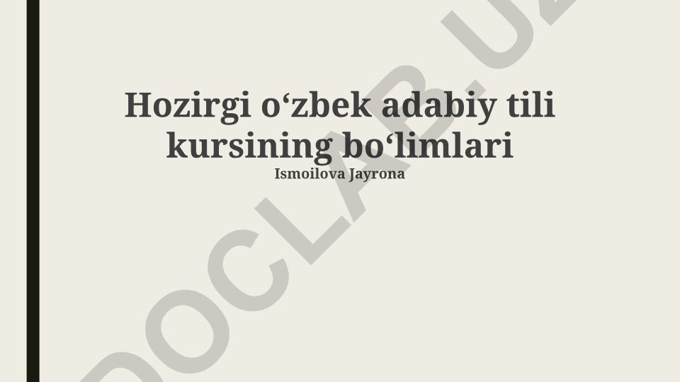 Zamonaviy o'zbek adabiy tilining so'z turkumlari va gap bo'laklari