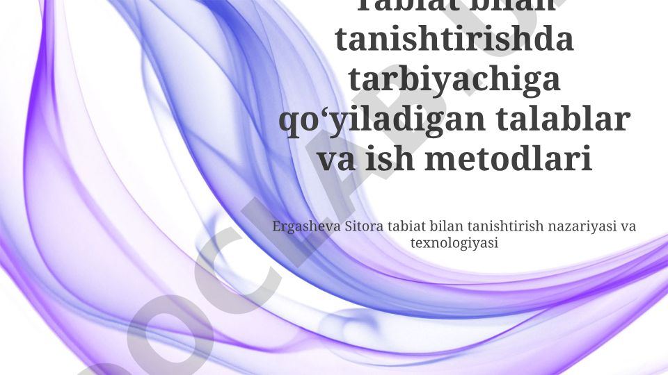 Bolalarni tabiat bilan tanishtirishning samarali usullari va pedagogik talablar
