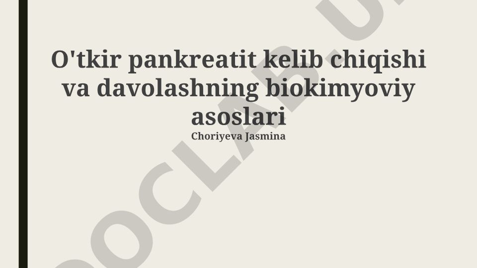 O'tkir pankreatit kelib chiqishi va davolashning biokimyoviy asoslari